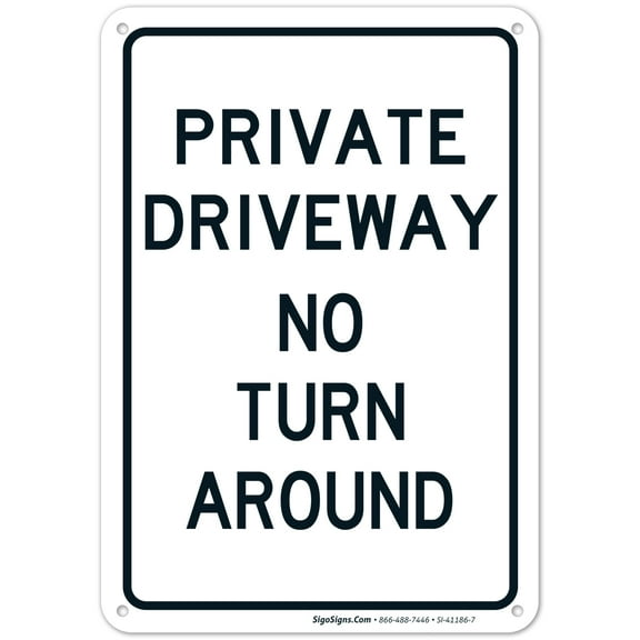 Sigo Signs Private Driveway No Turn 10” x 7”Around Aluminum Sign