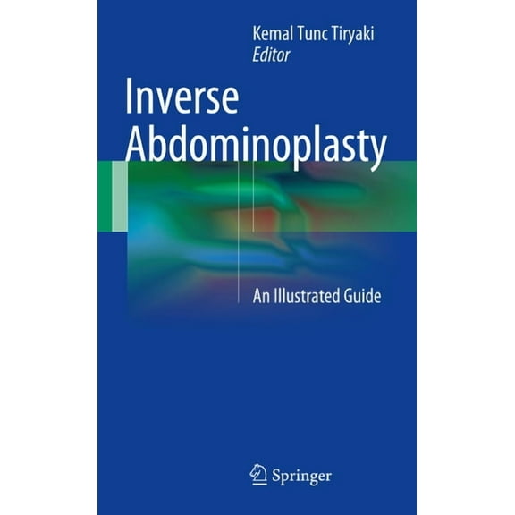 Inverse Abdominoplasty: An Illustrated Guide, (Hardcover)