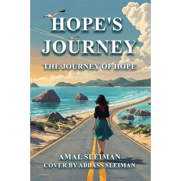 Hope's Journey: The Journey Of Hope Through My Eyes, (Paperback)