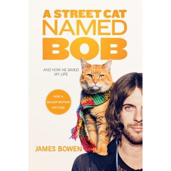 Pre-Owned A Street Cat Named Bob: And How He Saved My Life, 9781250135735, 1250135737, Paperback, Media tie-in edition