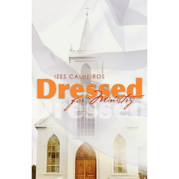Dressed for Ministry, (Paperback)