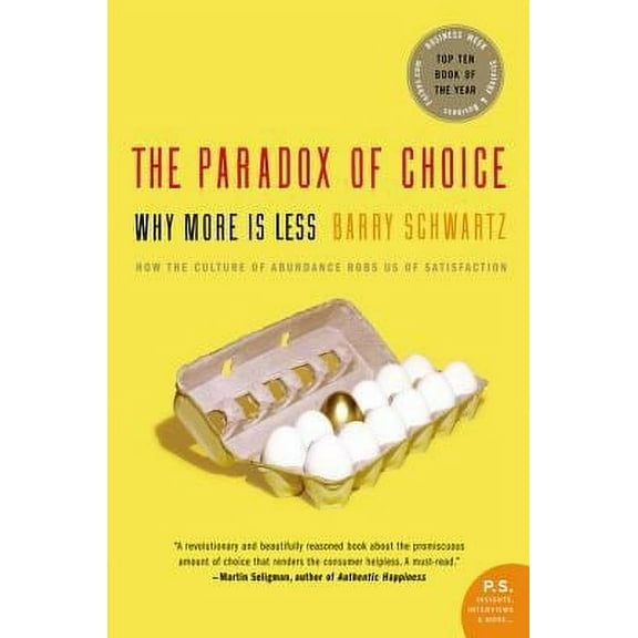 Pre-Owned The Paradox of Choice : Why More Is Less 9780060005696