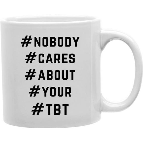 Imaginarium Goods CMG11-IGC-No.NOBODYCARES No. Nobodycares - No. CaresNo. AboutNo. YourNo. Tbt Mug