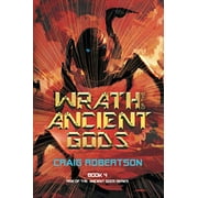 Wrath of the Ancient Gods  Rise of the Ancient Gods Series , Pre-Owned  Paperback  1732872465 9781732872462 Craig Robertson