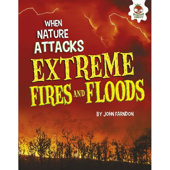 When Nature Attacks: Extreme Fires and Floods (Hardcover)