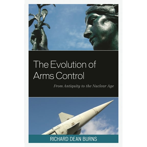 Weapons of Mass Destruction and Emerging Evolution of Arms Control: From Antiquity to the Nuclear Age, (Paperback)