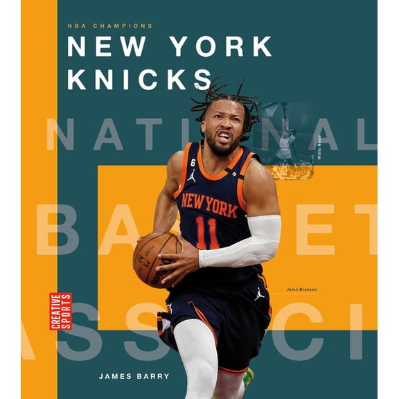 Creative Sports: NBA Champions New York Knicks, (Hardcover)