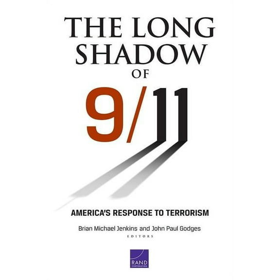 The Long Shadow of 9/11: America's Response to Terrorism, (Paperback)