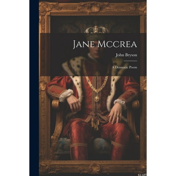 Jane Mccrea : A Dramatic Poem (Paperback)