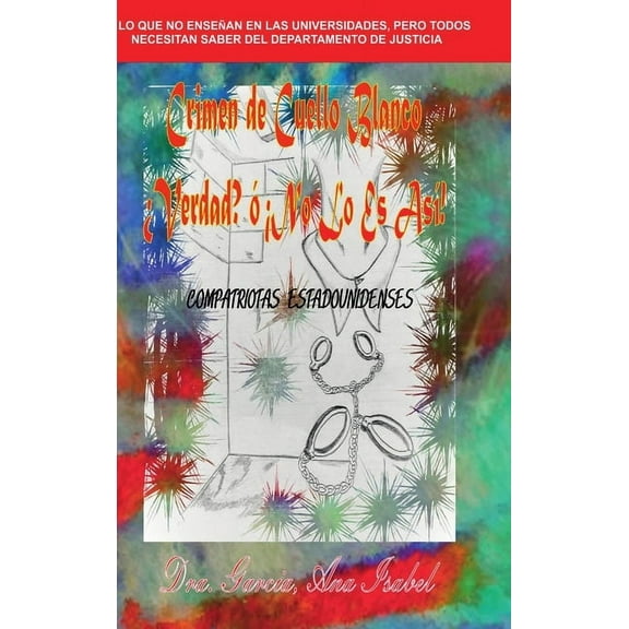 Crimen de Cuello Blanco Verdad! o No lo es ASI!, (Hardcover)