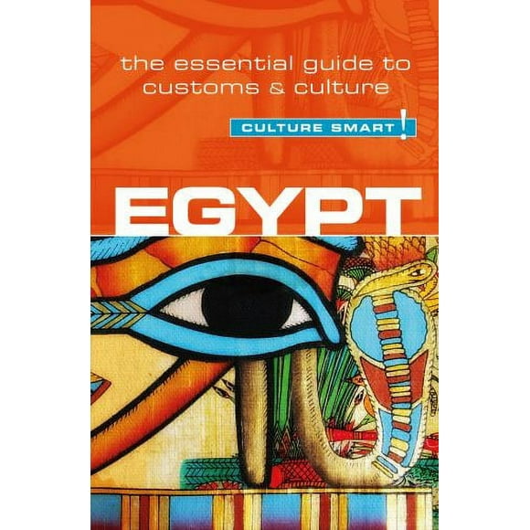 Pre-Owned Egypt - Culture Smart!: The Essential Guide to Customs & Culture (Paperback) 1857336712 9781857336719