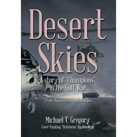 Desert Skies: A Story of Champions in the Gulf War (Hardcover)