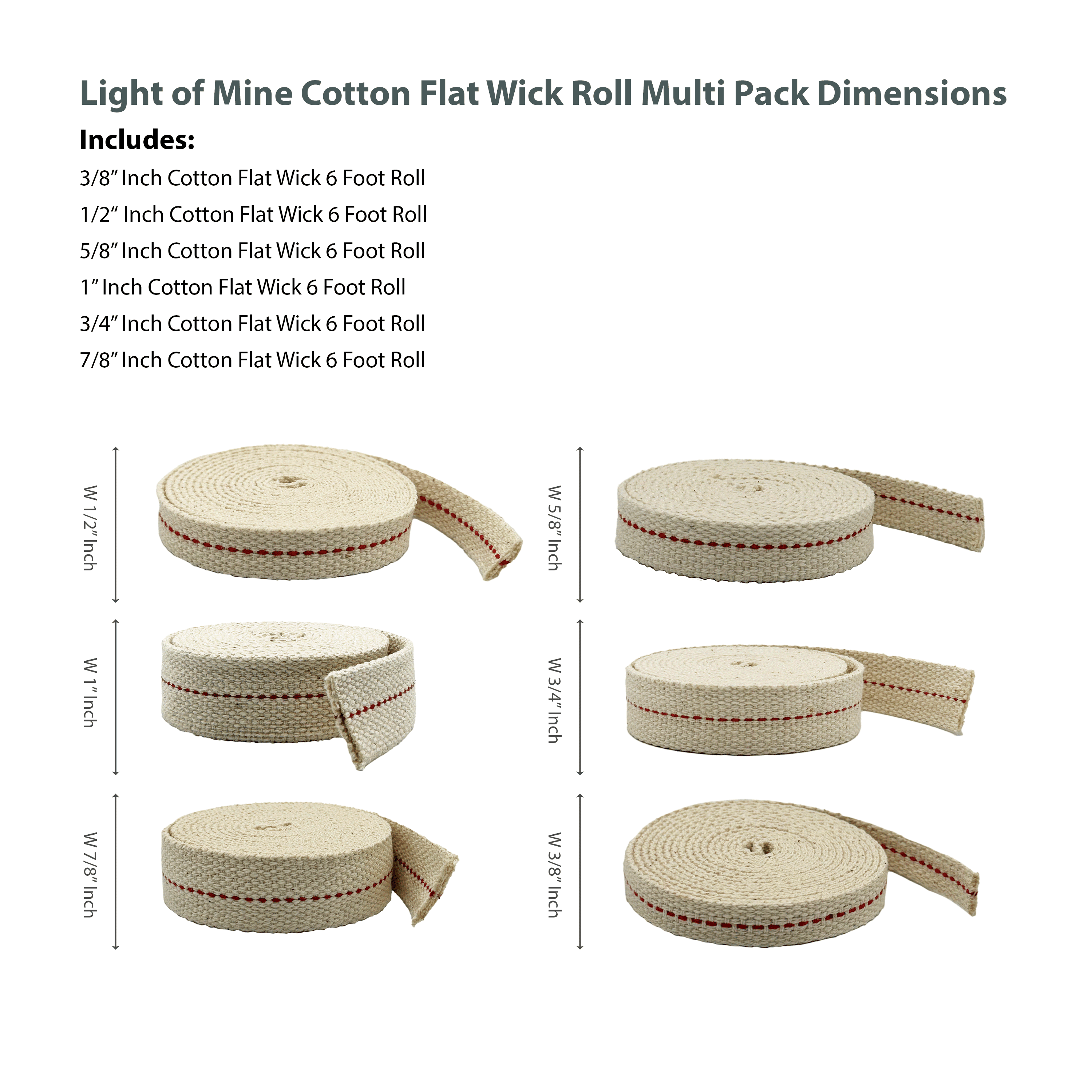 Light of Mine - 3/8", 1/2", 5/8", 3/4", 7/8", and 1" - 6' Foot, 100% Cotton Flat Wick - 6 Pack Bundle, for Paraffin Oil, Kerosene Based Lanterns, and Oil Lamps with Genuine Red Stitch