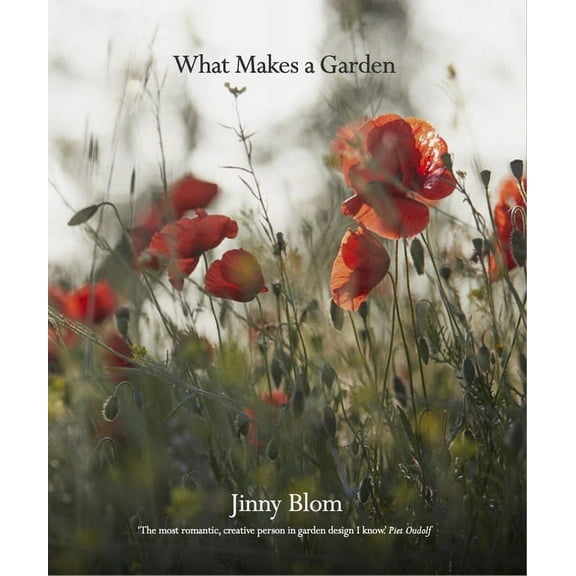 What Makes a Garden: A Considered Approach to Garden Design, (Hardcover)