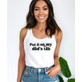 thumbnail image 3 of Put iIt On My Dad's Tab Tank Top for Women and Teens Funny Sleeveless Summer Shirt White Tank Top Large, 3 of 4