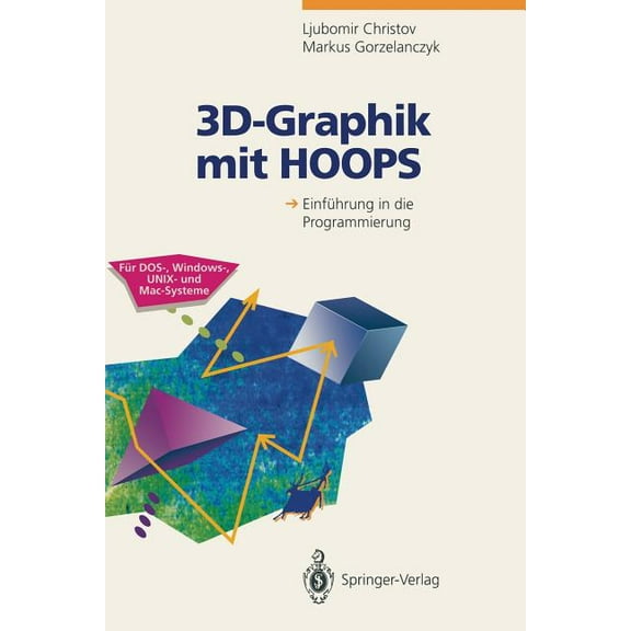 3d-Graphik Mit Hoops: EinfÃ¼hrung in Die Programmierung, (Paperback)