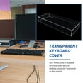 thumbnail image 5 of CIMAXIC Clear Acrylic Keyboard Cover Household Keyboard Protector Keyboard Protective Case,19.29"X8.46"X2.13", 5 of 5