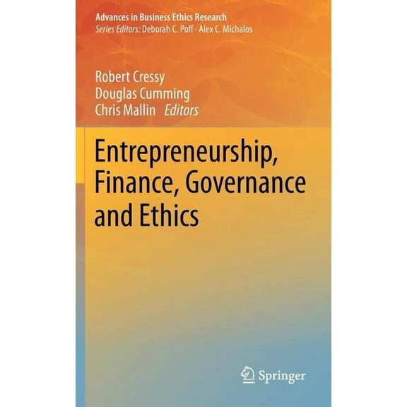 Advances in Business Ethics Research Entrepreneurship, Finance, Governance and Ethics, Book 3, (Hardcover)
