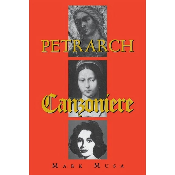 Petrarch: The Canzoniere, or Rerum Vulgarium Fragmenta, (Paperback)