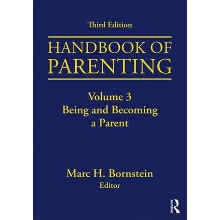 Pre-Owned Handbook of Parenting: Volume 3: Being and Becoming a Parent Third Edition 9781138228726 1138228729 Paperback 3 edition