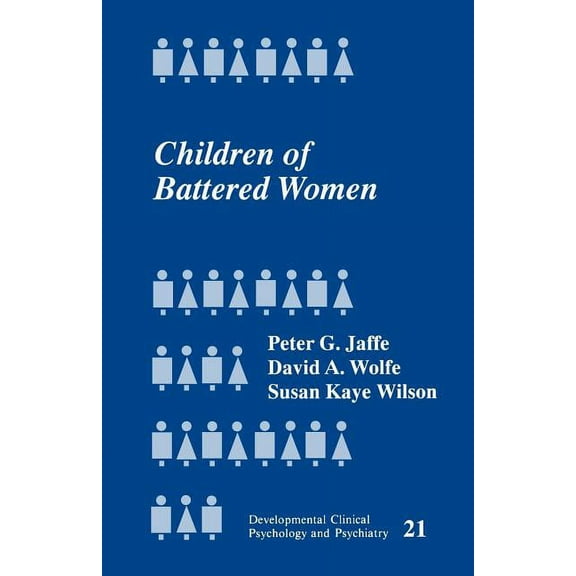 Developmental Clinical Psychology and Ps Children of Battered Women, Book 21, (Paperback)