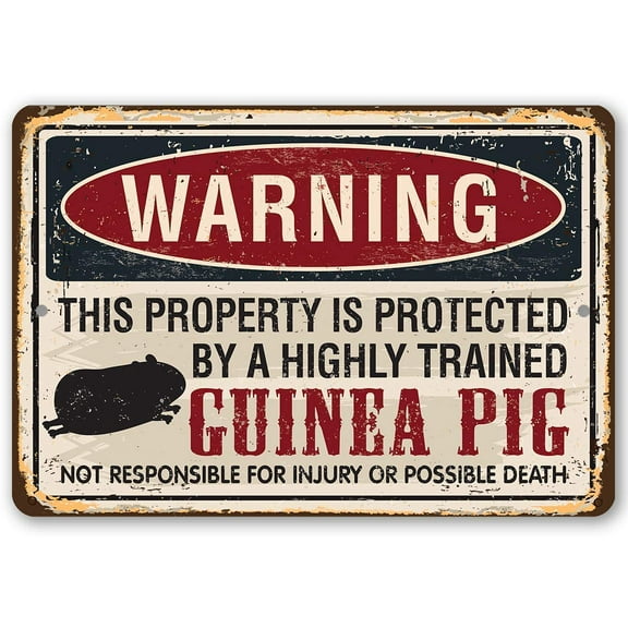 Metal Sign - Warning Property Protected By Guinea Pig - Durable Metal Sign - Use Indoor/Outdoor - Great Gift and Decor Under $25 (12" x 18")