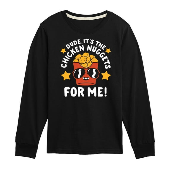 Instant Message - Dude, Chicken Nuggets For Me - Toddler & Youth Long Sleeve Graphic T-Shirt