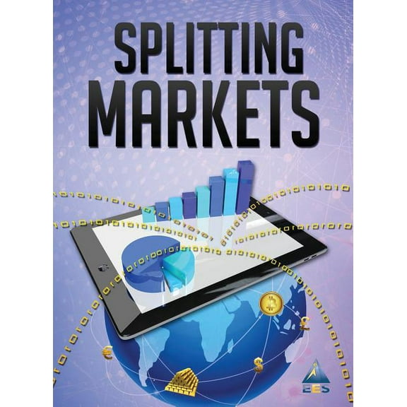 Splitting Markets: Understanding Finance, (Hardcover)