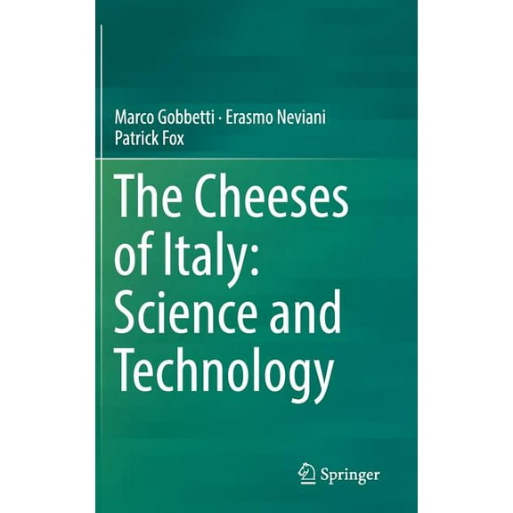 The Cheeses of Italy: Science and Technology, (Hardcover)