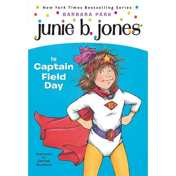 Junie B. Jones #16: Junie B. Jones Is Captain Field Day (Paperback)