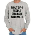 thumbnail image 5 of Funny People Struggle With Math Long Sleeve TShirt Men Women Brisco Brands S, 5 of 6