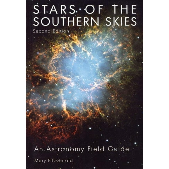 Stars of the Southern Skies: An Astronomy Field Guide, (Paperback)