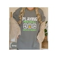 thumbnail image 4 of Playing Pickleball Shirt, Pickleball Improves Memory Shirts, Pickleball Shirts For Women, Pickle Ball T-shirts, Game On Pickle Ball Shirt, 4 of 10