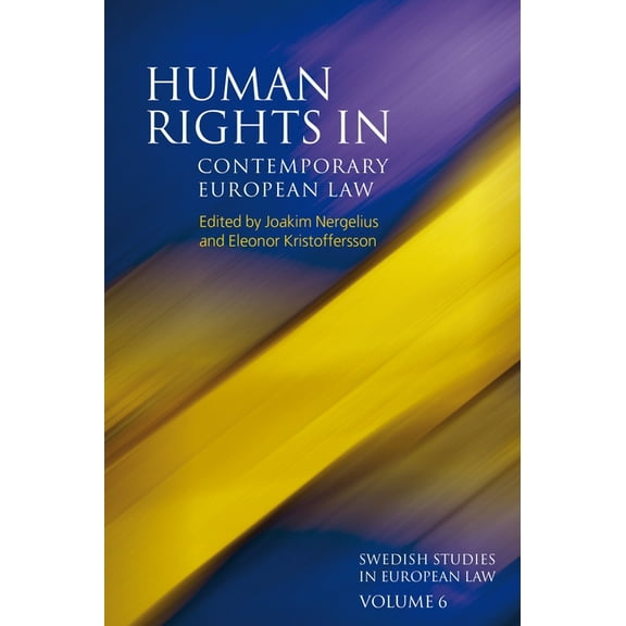 Swedish Studies in European Law Human Rights in Contemporary European Law, Book 6, (Hardcover)