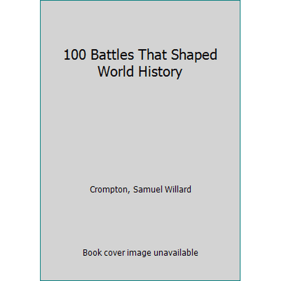 Pre-Owned 100 Battles That Shaped World History (Paperback) 0912517271 9780912517278