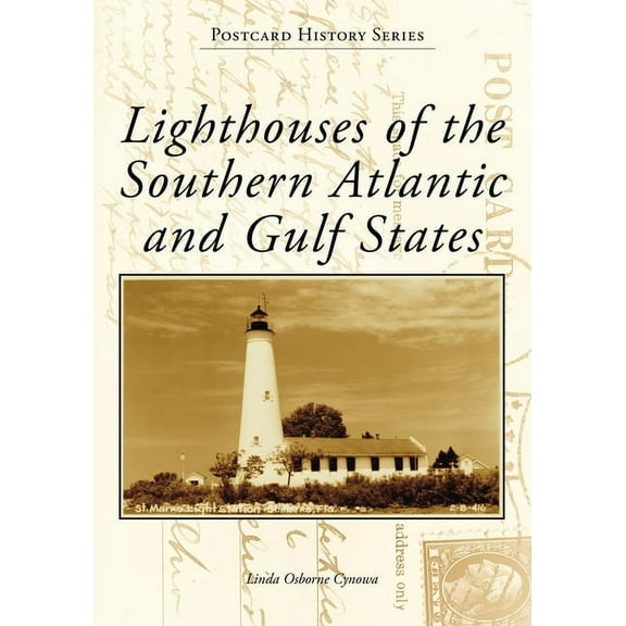 Postcard History Lighthouses of the Southern Atlantic and Gulf States, (Paperback)