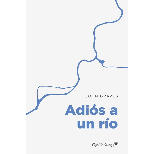 Adiós a un río