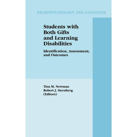 Neuropsychology and Cognition Students with Both Gifts and Learning Disabilities: Identification, Assessment, and Outcomes, Book 25, (Hardcover)