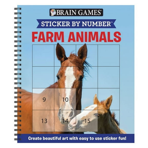 Brain Games - Sticker by Number Brain Games - Sticker by Number: Farm Animals (Easy - Square Stickers): Create Beautiful Art with Easy to Use Sticker Fu, (Spiral-Bound)