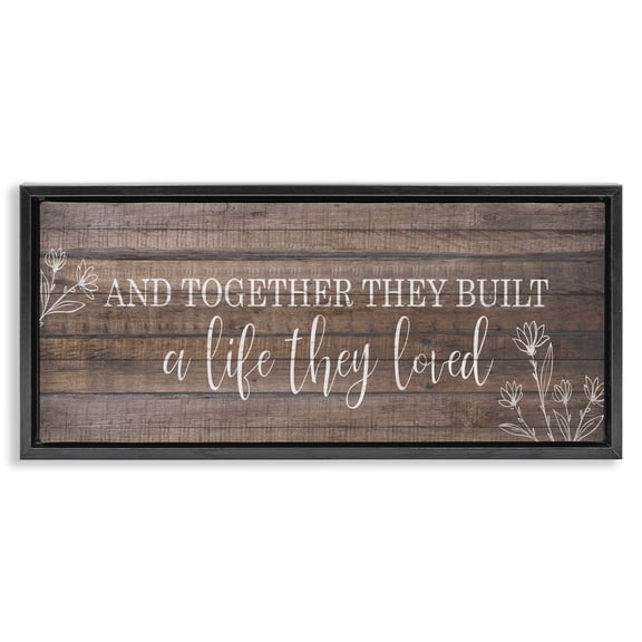 Stupell Industries Together They Built a Life Quotes and Sayings Painting Black Floater Framed Canvas Art Print Wall Art, 25 x 11