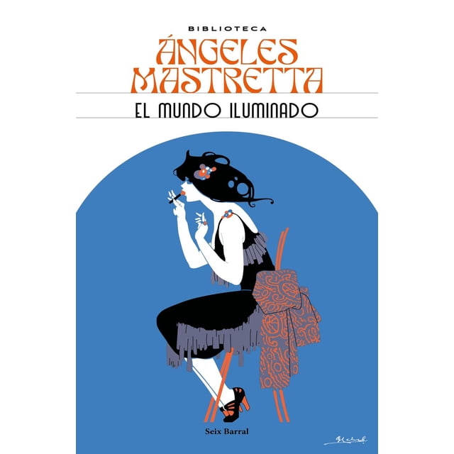 El mundo iluminado, de Mastretta, Ángeles, Seix Barral