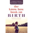 thumbnail image 1 of Pre-Owned Know How Book on Birth: The Miracle of New Life Book (Paperback) by Drenda Keesee, 1 of 1