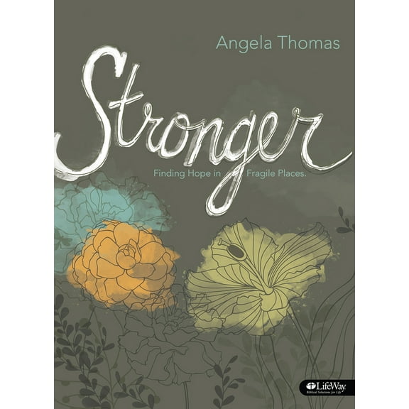 Pre-Owned Stronger - Bible Study Book: Finding Hope in Fragile Places (Paperback) 141587414X 9781415874141