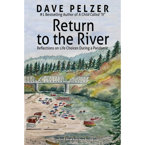 Return to the River: Reflections on Life Choices During a Pandemic, (Paperback)