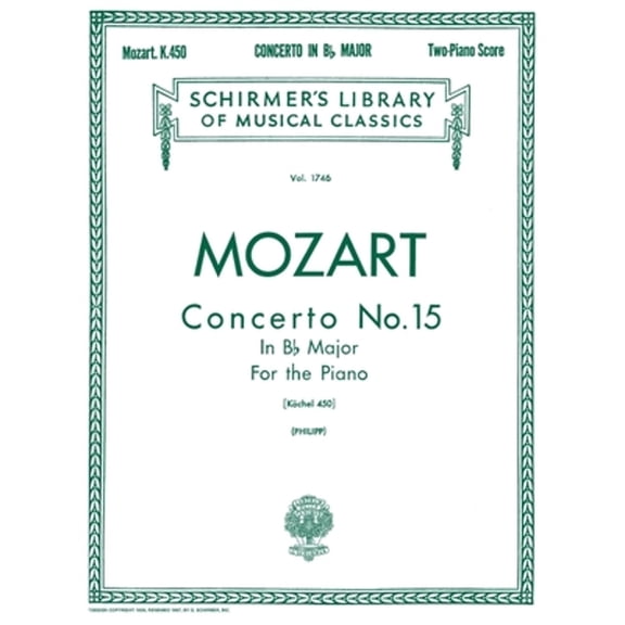 Concerto No. 15 in Bb, K. 450: Schirmer Library of Classics Volume 1746 Piano Duet (Paperback) by Wolfgang Amadeus Mozart, I Philipp