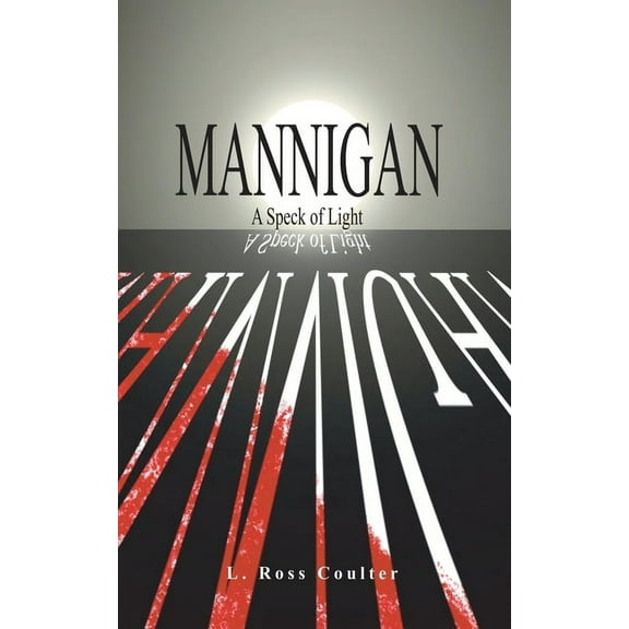 Mannigan: A Speck of Light, (Paperback)