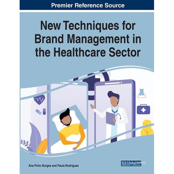 New Techniques for Brand Management in the Healthcare Sector, (Paperback)
