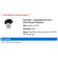 thumbnail image 2 of Fuel Filter - Compatible with 2010 - 2016 Porsche Panamera 2011 2012 2013 2014 2015, 2 of 2