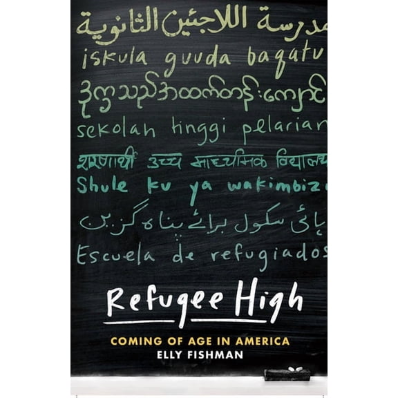 Refugee High: Coming of Age in America, (Paperback)