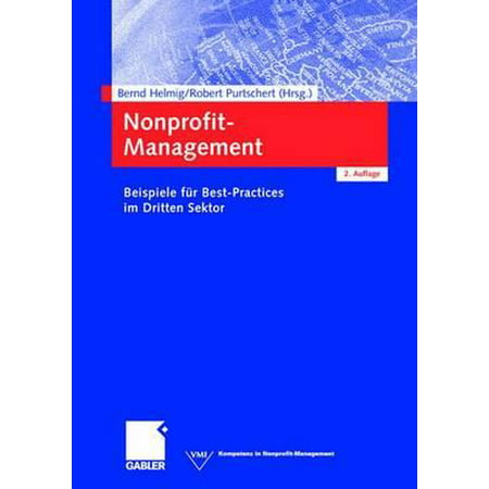 Nonprofit-Management : Beispiele Fï¿½r Best Practices Im Dritten